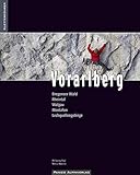  Kletterführer Vorarlberg: Sportklettern zwischen Rheintal und Arlberg