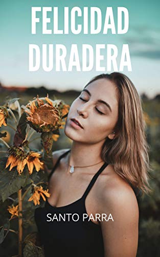 Felicidad duradera: Relatos eróticos, confesiones íntimas, romance, secreto, fantasía, placer, sexo