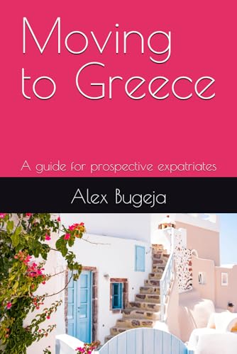 Moving to Greece: A guide for prospective expatriates