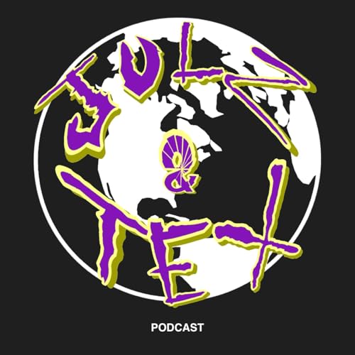JULZ & TEX - EPISODE 63: FOLIE &Agrave; DEUX