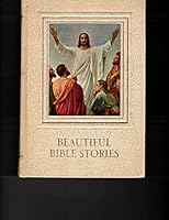 Beautiful Bible Stories .Inspirational, Entertaining, Fascinating, Educational, Character- Building B09XGT6ZTH Book Cover