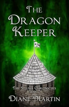 Paperback The Dragon Keeper: A Middle-Grade Fantasy Adventure (The Illusia Chronicles) Book