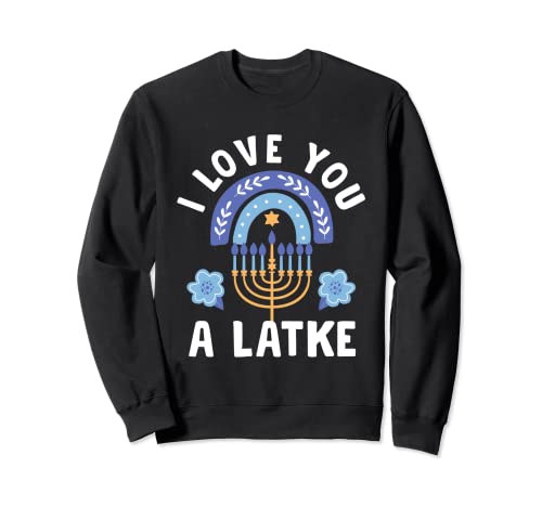 Divertidos regalos de Hanukkah con texto «I Love You A Latke» Sudadera