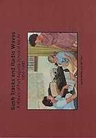 Bush tracks and radio waves: A history of Port Augusta School of the Air, 1958-1990 0646022830 Book Cover