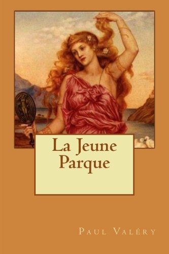 La Jeune Parque (French Edition) [French] 1530113326 Book Cover