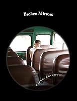Broken Mirrors (Pieces of My Life) 1539374580 Book Cover
