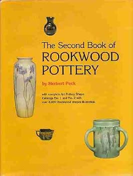 Hardcover Second Book of Rockwood Pottery by Herbert Peck (1985-10-31) Book