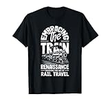 Die Kunst des Eisenbahnverkehrs wiederbeleben T-Shirt