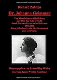  Dr. Johanna Geissmar. Von Mannheim nach Heidelberg und über den Schwarzwald durch Gurs nach Auschwitz-Birkenau 1877-1942. Einer jüdischen Ärztin 60 Jahre danach zum Gedenken