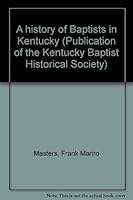 A history of Baptists in Kentucky (Publication of the Kentucky Baptist Historical Society) B0007EY2R6 Book Cover