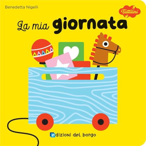 La mia giornata. I tattilini. Ediz. a colori