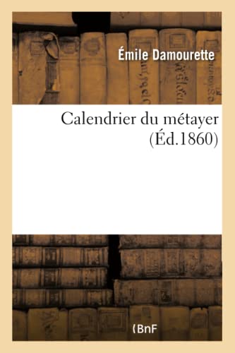 Calendrier Du Métayer (Savoirs Et Traditions) (French Edition)