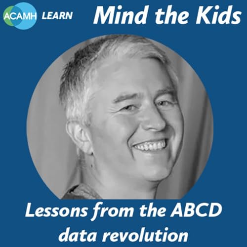 S6 Ep7: Mind the Kids: Lessons from the ABCD data revolution