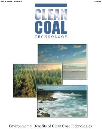 Clean Coal Technology Environmental Benefits of Clean Coal Technologies