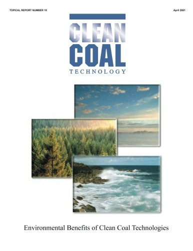Clean Coal Technology Environmental Benefits of Clean Coal Technologies