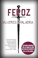 Feroz: Mujeres de la Palabra 1986739031 Book Cover