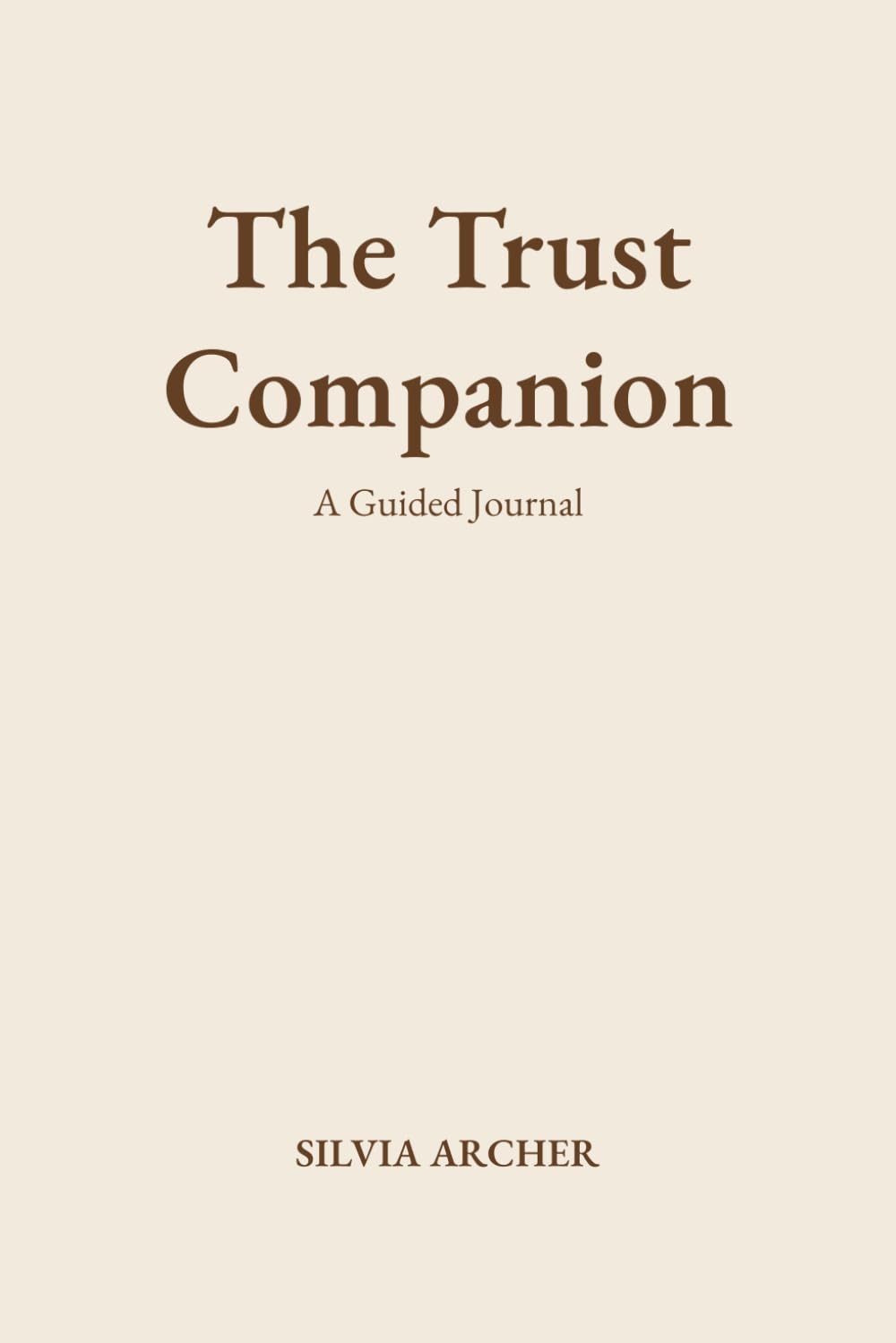 The Trust Companion: A Guided Journal