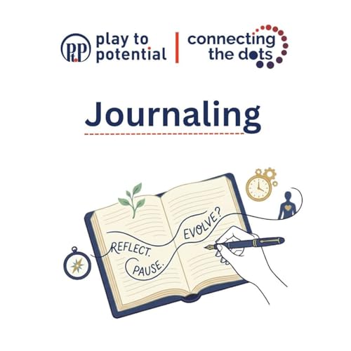 702: EP 10 Connecting the Dots: Journaling - Building a deeper relationship with yourself
