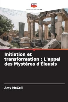 Paperback Initiation et transformation: L'appel des Mystères d'Éleusis [French] Book