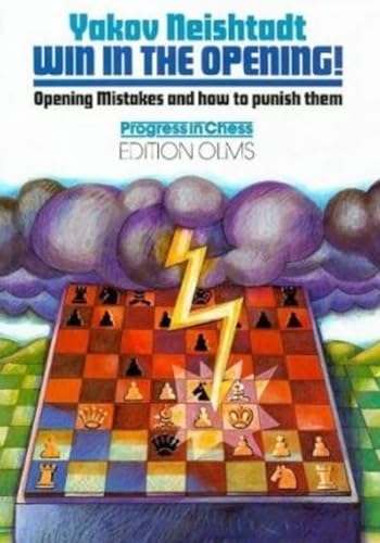 Win in the Opening!: Opening Mistakes & How to Punish Them (Progress in Chess)
