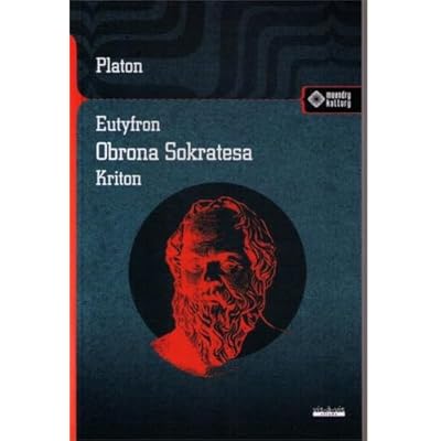 Eutyfron Obrona Sokratesa Kriton