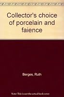 Collector's Choice of Porcelain and Faience 0498066444 Book Cover
