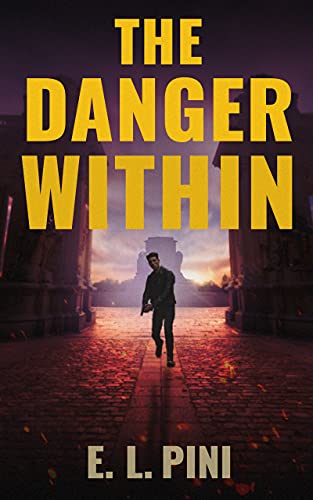 The Danger Within (An Avner Ehrlich Thriller Book 1)
