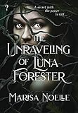 The Unraveling of Luna Forester