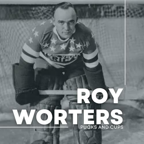 The Shortest Goalie: Roy "Shrimp" Worters