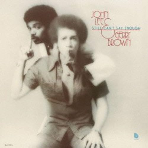 GERRY BROWN JOHN LEE (3) - Still Can't Say Enough - Disque CD