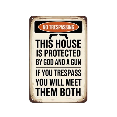 No Trespassing Sign This House is Protected by God and