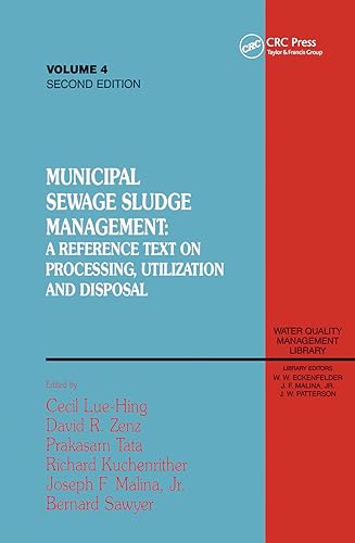Municipal Sewage Sludge Management: A Reference Text on Processing, Utilization and Disposal: 4 (Water Quality Management Library, 4) view 2