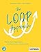 Produktbild Der Loop-Approach: Wie Du Deine Organisation von innen heraus transformierst, plus E-Book inside (ePub, mobi oder pdf)
