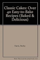 Classic Cakes: Over 40 Easy-to-Bake Recipes 095608947X Book Cover