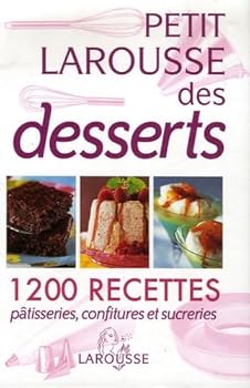 Paperback Petit Larousse des desserts (French Edition) [French] Book