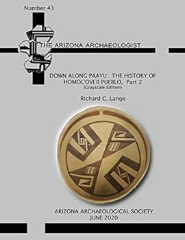 Paperback Down Along Paayu: The History of Homol'ovi II Pueblo, Part 2 (Grayscale Edition) Book