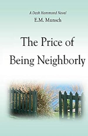 The Price of Being Neighborly (A Dash Hammond Novel)