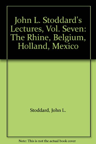 John L. Stoddard's Lectures, Vol. Seven: The Rh... B003DXUJZC Book Cover