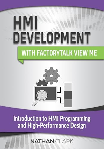 HMI Development with FactoryTalk View ME: Introduction to HMI Programming and High-Performance Design (Allen‑Bradley Book 2)