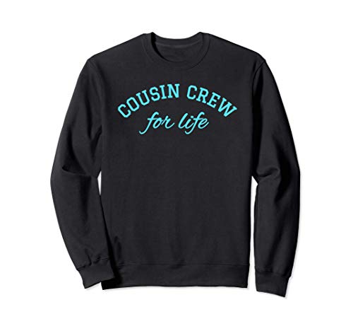 Cousin Crew For Life camisas a juego Sudadera