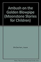Ambush on the Golden Blowpipe 0521457815 Book Cover