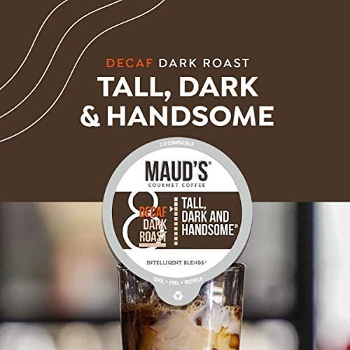 Maud's Dark Roast Decaf Coffee (Decaf Tall Dark And Handsome) 24Ct. Solar Energy Produced Recyclable Single Serve Decaf Dark Roast Coffee Pods, 100% Arabica Coffee California Roasted, Kcup Compatible #TOP4
