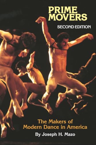 Prime Movers: The Makers of Modern Dance in America