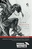 China Mi&Atilde;&copy;ville: Critical Essays (Contemporary Writers: Critical Essays)