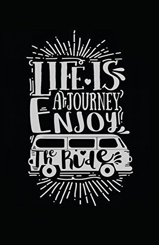 Life Is A Journey Enjoy The Ride