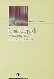 Gramatica Espa~nola Segun Un Nuevo Plan (1824) (Coleccion Bibliotheca Philologica) (Spanish Edition)