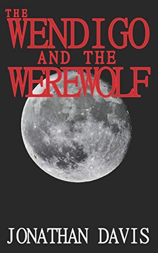 The Wendigo and the Werewolf (The Weird West)
