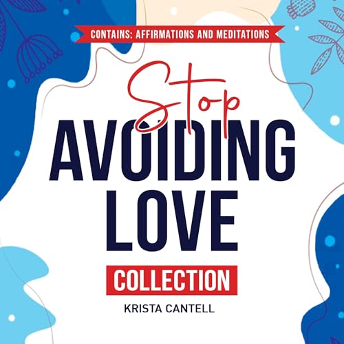 Krista Cantell presents Stop Avoiding Love Collection episode artwork