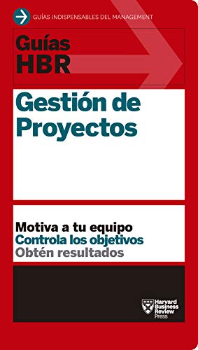 Gestión de proyectos: 4 (Guías HBR)