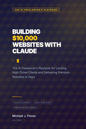 Building $10,000 Websites with Claude: The AI Freelancer's Playbook for Landing High-Ticket Clients and Delivering Premium Websites in Days image 2
